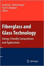 Fiberglass and Glass Technology Energy Friendly Compositions and 