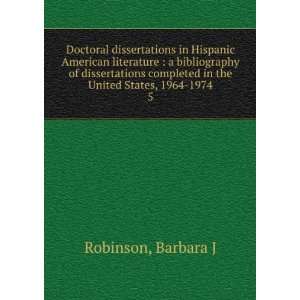   in the United States, 1964 1974. 5 Barbara J Robinson Books