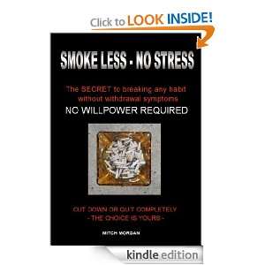 SMOKE LESS   NO STRESS Mitch Morgan  Kindle Store