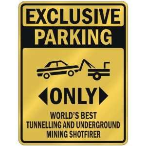 EXCLUSIVE PARKING  ONLY WORLDS BEST TUNNELLING AND UNDERGROUND 