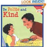 Be Polite and Kind (Learning To Get Along) by Cheri J. Meiners and 