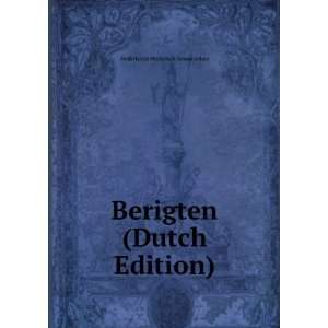    Berigten (Dutch Edition) Nederlands Historisch Genootschap Books