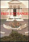 Free Exchange, (074561521X), Hans Haacke, Textbooks   