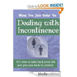 You Just Gotta Go Dealing with Incontinence   Its Time To Take Back 