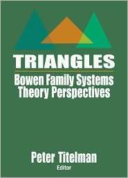 Triangles Bowen Family Systems Theory Perspectives, (0789027747 