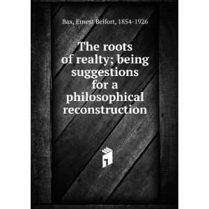   for a philosophical reconstruction Ernest Belfort Bax Books