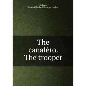   ro. The trooper Prescott Hartford. [from old catalog] Belknap Books