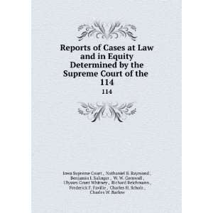  by the Supreme Court of the . 114 Nathaniel B. Raymond , Benjamin 