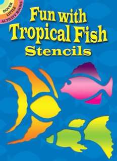   Tropical Fish Stencils by Sue Brooks, Dover Publications  Paperback
