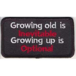 GROWING Up IS OPTIONAL Fun Embroidered Biker Vest Patch