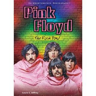 Pink Floyd The Rock Band; An Unauthorized Rockography (Rebels of Rock 