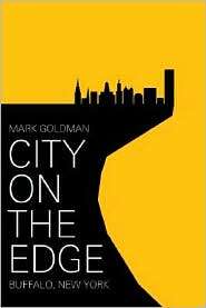 City on the Edge Buffalo, New York, (1591024579), Mark Goldman 