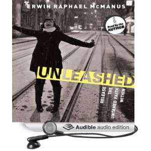  Unleashed Release the Untamed Faith Within (Audible Audio 