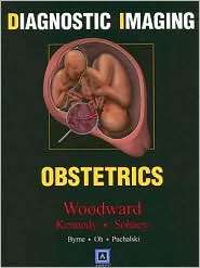 Diagnostic Imaging Obstetrics, (1416023356), Paula Woodward 