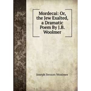   Dramatic Poem By J.B. Woolmer. Joseph Benson Woolmer Books