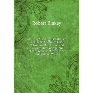   of the Freedom of the Divine and Human Wills Robert Blakey Books
