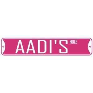   AADI HOLE  STREET SIGN