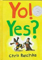 Yo Yes by Christopher Raschka 1993, Hardcover 9780531086193  