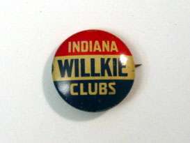 Political Campaign Button   Indiana Willkie Clubs  