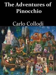   The Adventures of Pinocchio by Carlo Collodi by Carlo 