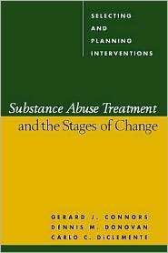 Substance Abuse Treatment and the Stages of Change Selecting and 