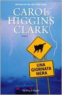 Una giornata nera Carol Higgins Clark