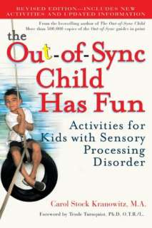   The Out of Sync Child by Carol Stock Kranowitz 