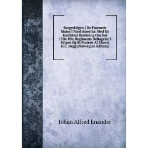   Af Oberst H.C. Hegg (Norwegian Edition) Johan Alfred Enander Books