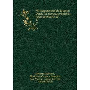   Valera , AndrÃ©s Borrego , Antonio Pirala Modesto Lafuente  Books
