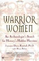   Warrior Women An Archaeologists Search for Historys Hidden Heroines