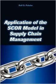 Application of the SCOR Model in Supply Chain Management, (1934043230 