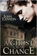 Ghost of a Chance Josh Lanyon