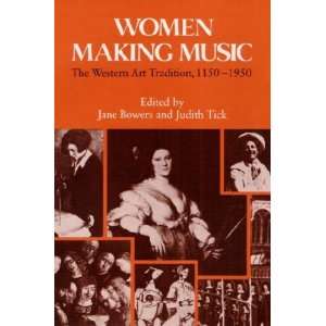  Women Making Music Jane/ Tick, Judith (EDT) Bowers Books