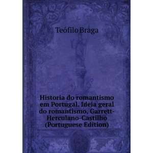   Herculano Castilho (Portuguese Edition) TeÃ³filo Braga Books