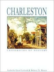 Charleston Crossroads of History, (1892724375), Isabella Gaud Leland 