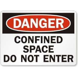  Danger Confined Space Do Not Enter Aluminum Sign, 10 x 7 
