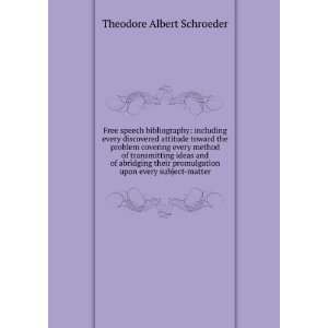  abridging their promulgation upon every subject matter Theodore