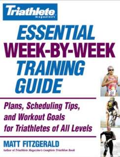 Triathlete Magazines Essential Week By Week Training Guide Plans 