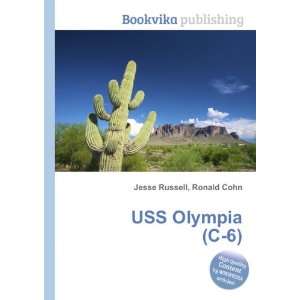  USS Olympia (C 6) Ronald Cohn Jesse Russell Books