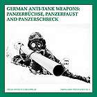 WW2 German Anti Tank Weapons Panzerfaust Reference Book