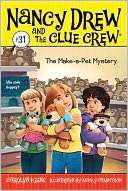 The Make a Pet Mystery (Nancy Drew and the Clue Crew Series #31)