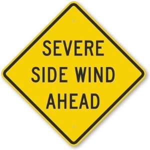  Severe Side Wind Ahead High Intensity Grade Sign, 24 x 24 