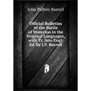   with Tr. Into Engl. Ed. by J.P. Burrell John Palfrey Burrell Books