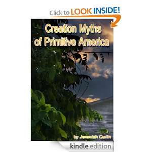 Creation Myths of Primitive America described in creation myths, and 