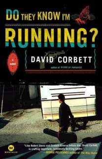   Do They Know Im Running? by David Corbett, Random 