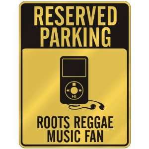  RESERVED PARKING  ROOTS REGGAE MUSIC FAN  PARKING SIGN 