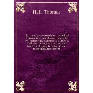   manufactured and sold by Thomas Hall, successor to Palmer & Hall 