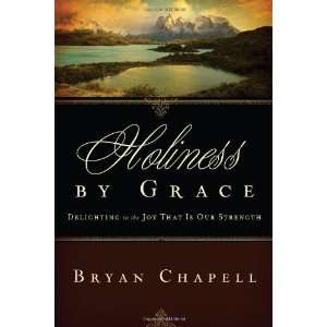  Holiness by Grace (Redesign) Delighting in the Joy That 