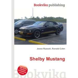 Shelby Mustang Ronald Cohn Jesse Russell  Books