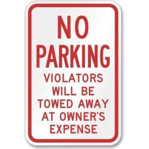  No Parking Violators Will Be Towed Away At Owners Expense 